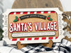 Santa’s Village (3D Sign)