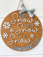 Let it Snow, Let it Snow, Let it Snow, Somewhere Else (3D Door Hanger)