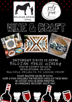 3.8.25 Belgian Horse Winery Wine & Crafts Workshop