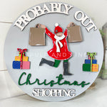 Probably Out Christmas Shopping (3D Door Hanger)