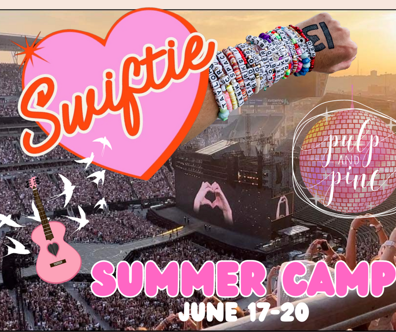 SWIFTIE Summer Camp - (6/17-6/20 2024)