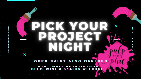 8.31.23 - “Pick Your Project” Paint Night @6pm