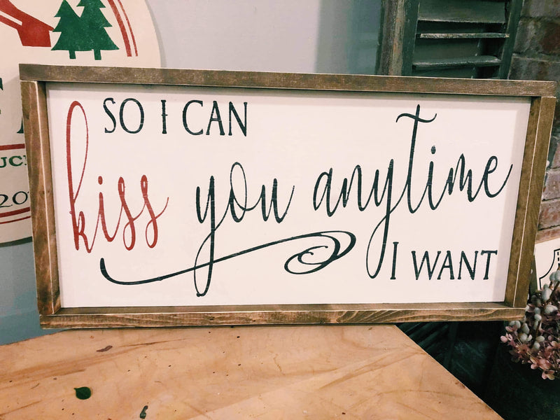 Kiss You Anytime I Want (Rectangle Design)