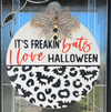 Halloween - Freakin Bats (3D Door Hanger)