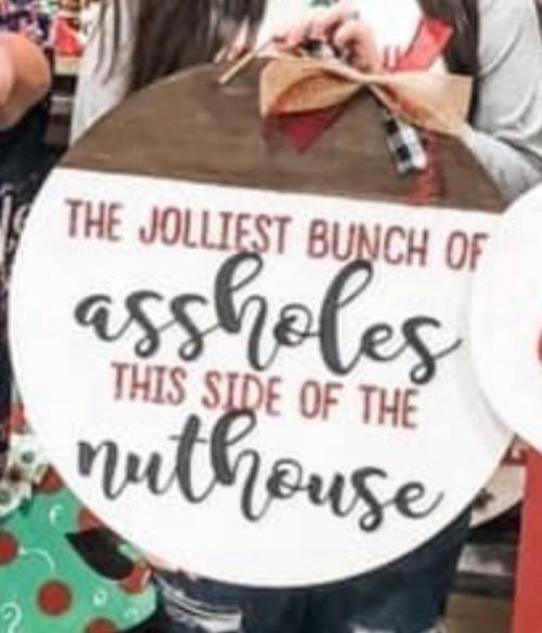 Jolliest Bunch of Assholes - various options (3D Door Hanger)