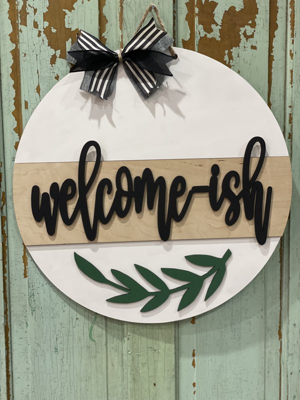 Welcome-ish, decorative (3D Door Hanger)